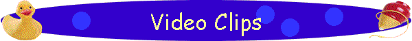 Video Clips